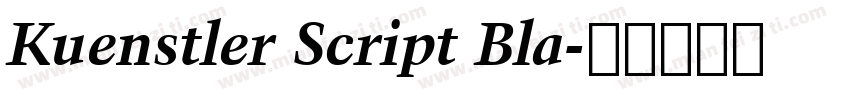 Kuenstler Script Bla字体转换